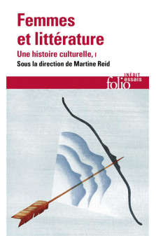 Femmes et litterature - vol01 - une histoire culturelle-moyen age- xviii  siecle