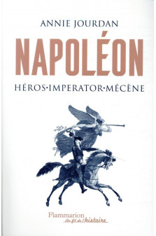 Napoleon - heros - imperator - mecene