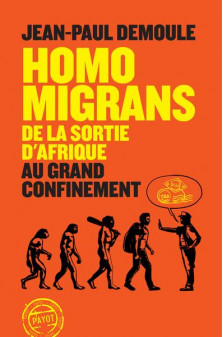 Homo migrans - de la sortie d-afrique au grand confinement