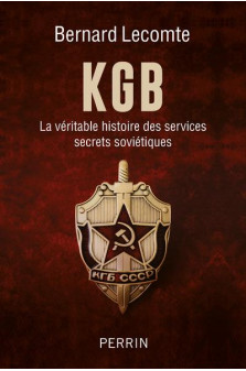 Kgb - la veritable histoire des services secrets sovietiques