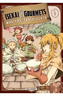Isekai gourmets t01 - magical table cloth