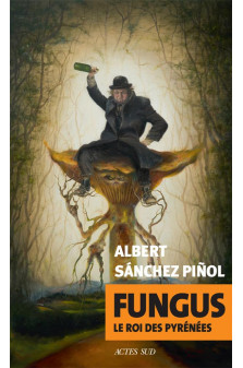 Fungus - le roi des pyrenees