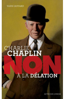 Charlie chaplin : non a la delation