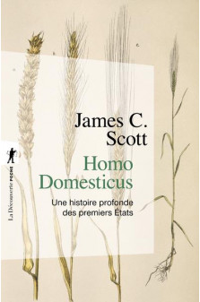Homo domesticus - une histoire profonde des premiers etats