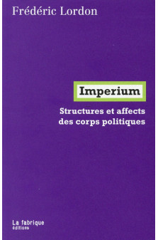 Imperium - structures et affects des corps politiques