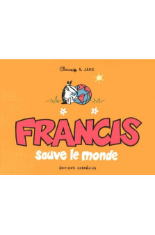 Francis 4 sauve le monde