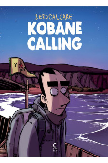Kobane calling - nouvelle edition augmentee