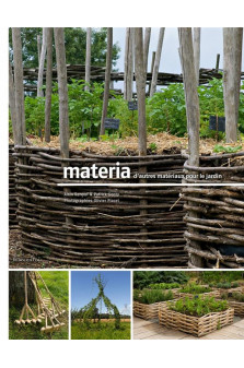 Materia, d-autres materiaux pour le jardin nouvelle ed.