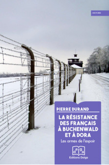 La résistance des français à buchenwald et à dora