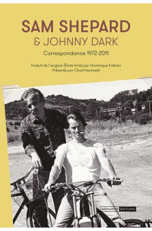 Sam shepard & johnny dark - correspondance 1972-2011