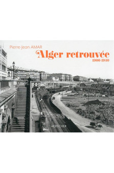 Alger retrouvee - 1900-1940