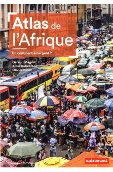 Atlas de l-afrique - un continent emergent ?