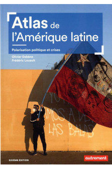 Atlas de l-amerique latine - polarisation politique et crises
