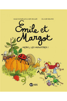 Emile et margot, tome 04 - merci, les monstres !