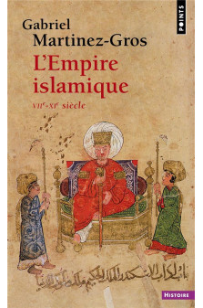 L-empire islamique. viie-xie siecle