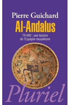 Al-andalus - 711-1492 : une histoire de l-espagne musulmane