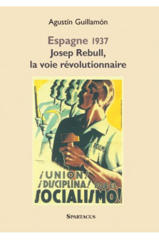 Espagne 1937 josep rebull, la voie revolutionnaire