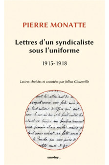 Lettres d un syndicaliste sous l uniforme 1915 - 1918