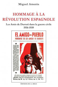 Hommage a la revolution espagnole - les amis de durruti dans la guerre civile 1936-1939