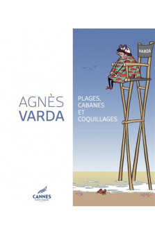 Agnes varda - plages, cabanes et coquillages.