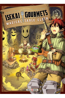 Isekai gourmets t02 - magical table cloth