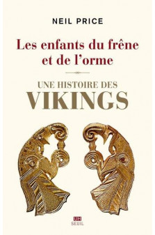 Les enfants du frene et de l'orme - une histoire des vikings