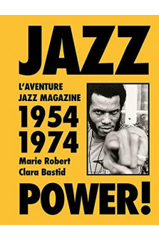 Jazz power ! - l'aventure jazz magazine, 1954-1974