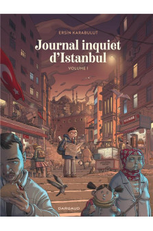 Journal inquiet d'istanbul - tome 1