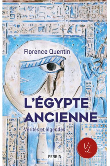 L'egypte ancienne - verites et legendes