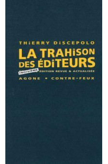 La trahison des editeurs - troisieme edition revue et actualisee