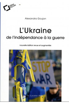 L-ukraine : de l-independance a la guerre