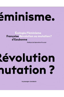 Ecologie/feminisme - revolution ou mutation ?