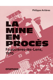 La mine en proces - fouquieres-les-lens, 1970