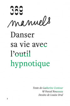 Danser sa vie avec l-outil hypnotique (ned 2023) - nouvelle edition augmentee