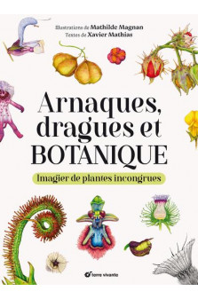 Arnaques, dragues et botanique - imagier de plantes incongrues
