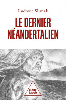 Le  dernier neandertalien