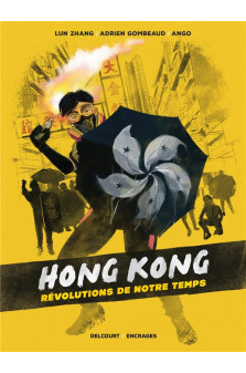 Hong kong, revolutions de notre temps - one shot - hong kong, revolutions de notre temps