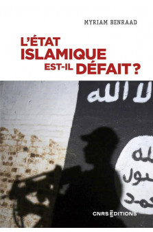 L'etat islamique est-il defait ?