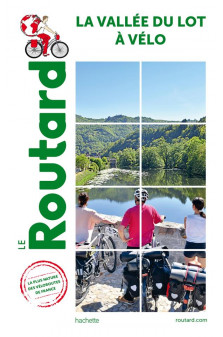 Guide du routard vallee du lot a velo