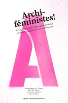 Archi-feministes ! - art contemporain, theories feministes