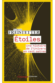 Etoiles - une histoire de l'univers en cent astres
