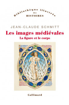 Les images medievales - la figure et le corps