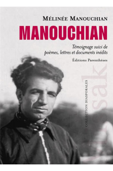 Manouchian - temoignage suivi de poemes, lettres et document