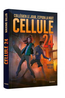 Cellule 24 - t01 - cellule 24 - collegien le jour, espion la nuit