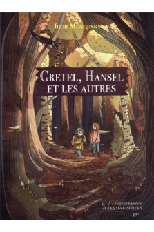 Gretel, hansel et les autres