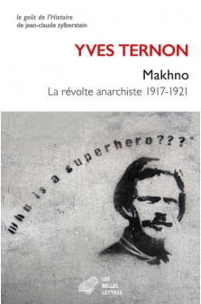 Makhno - la revolte anarchiste 1917-1921