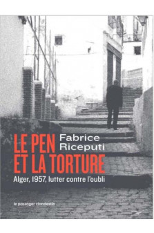 Le pen et la torture - alger 1957, l-histoire contre l-oubli