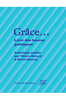 Grace...- livre des heures poetiques