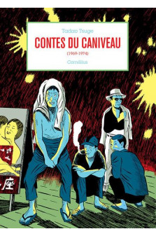 Contes du caniveau - (1969-1974)