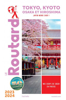 Guide du routard tokyo, kyoto 2023/24 - osaka et hiroshima
